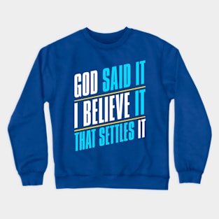 God Said It Crewneck Sweatshirt